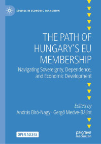 New Book – András Bíró-Nagy and Gergő Medve-Bálint (eds.): The Path of Hungary’s EU Membership