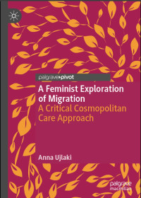 New Book – A Feminist Exploration of Migration – A Critical Cosmopolitan Care Approach