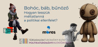Kutatók Éjszakája - Bohóc, báb, bűnőző. Hogyan tesszük méltatlanná a politkai ellenfelet?
