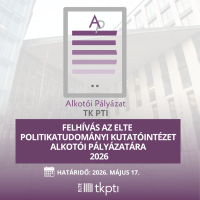 Felhívás az ELTE Politikatudományi Kutatóintézet Alkotói Pályázatára – 2026