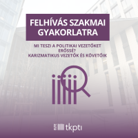 Gyakornoki helyet hirdet a Politikatudományi Intézet „Mi teszi a politikai vezetőket erőssé? A benyomásalkotás, a benyomáskeltés és az identitáspolitika” projektje