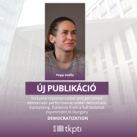 Új publikáció – Inclusive representation and perceived democratic performance under democratic backsliding. Evidence from a full-factorial experiment in Hungary