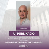 Új Publikáció – Metz Rudolf: In the Age of Populist Leaders: Insights from Ideational, Strategic and Discursive–Performative Perspectives