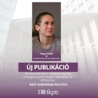 Új Publikáció – Papp Zsófia & Godfred Bonnah Nkansah: Democratic norm violations during emergency and citizens’ evaluation of democracy. Results from a conjoint experiment in Hungary